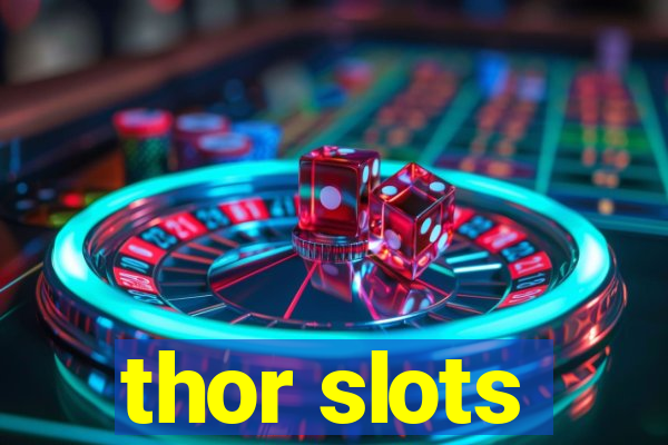 thor slots