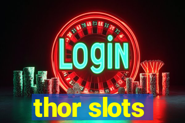 thor slots