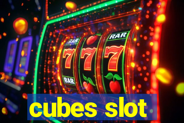 cubes slot