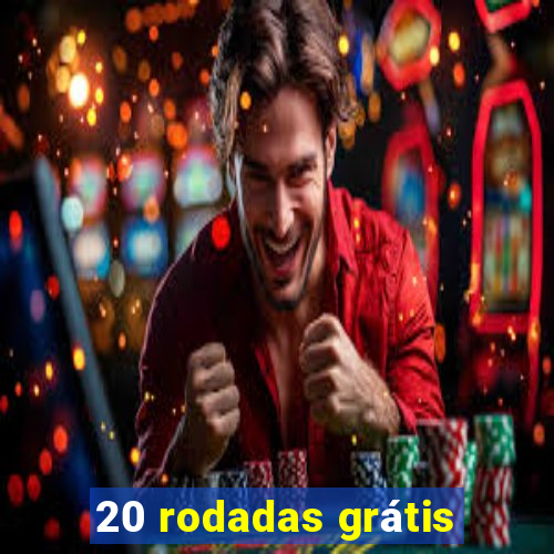 20 rodadas grátis