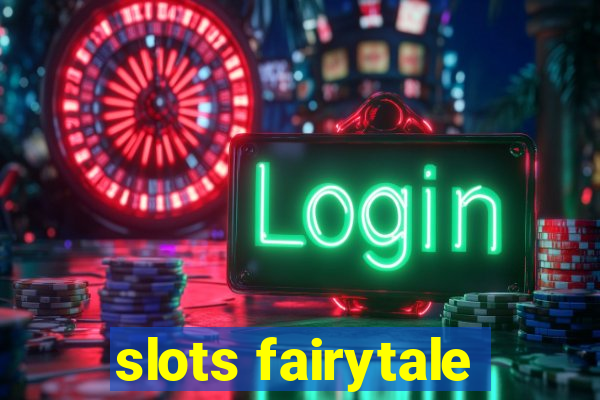 slots fairytale