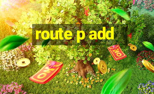 route p add