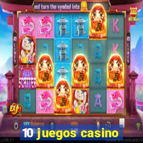 10 juegos casino