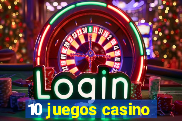 10 juegos casino