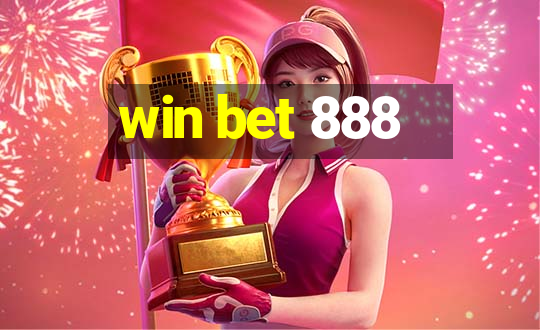 win bet 888