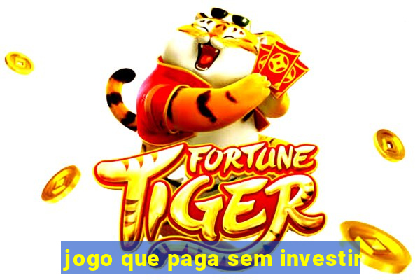 jogo que paga sem investir