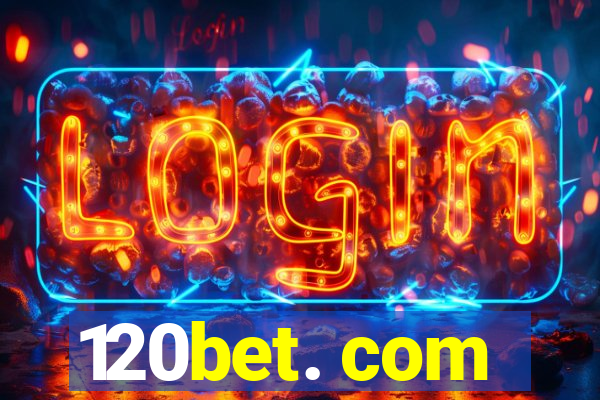 120bet. com