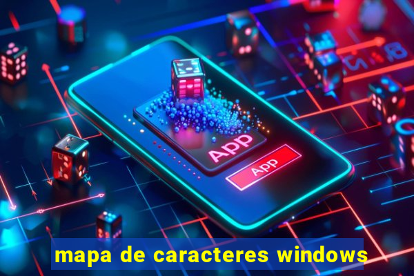 mapa de caracteres windows