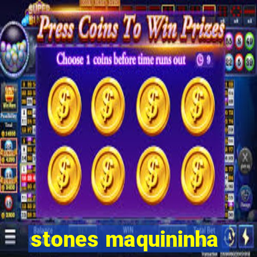 stones maquininha