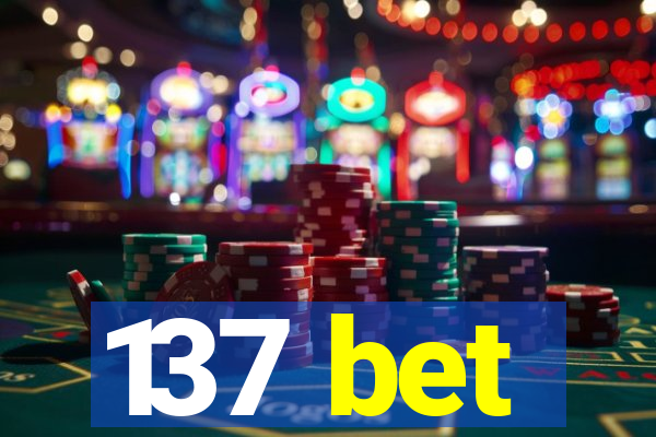 137 bet