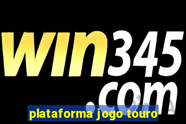 plataforma jogo touro