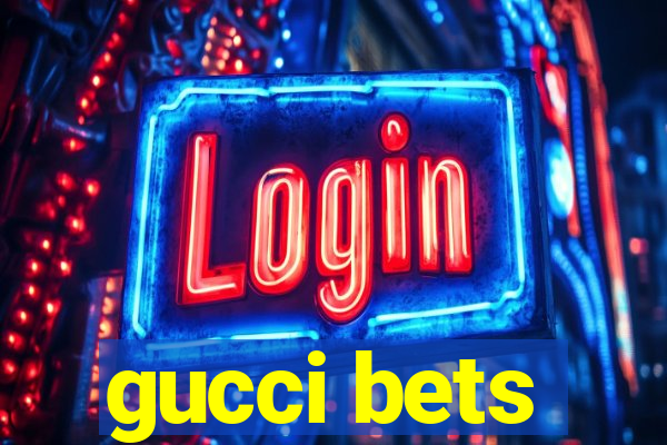 gucci bets