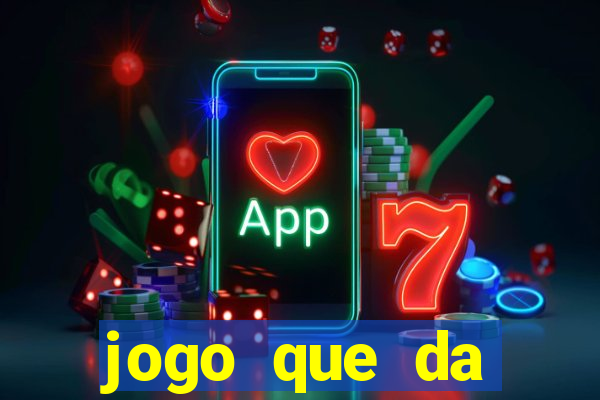 jogo que da dinheiro sem precisar depositar