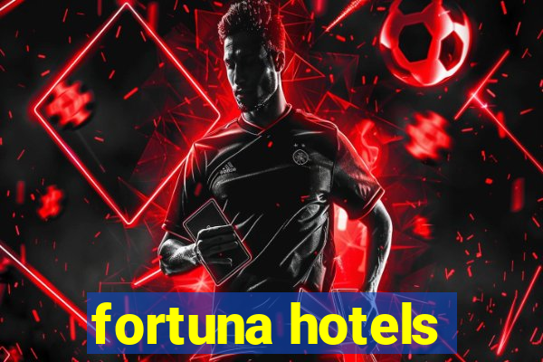 fortuna hotels