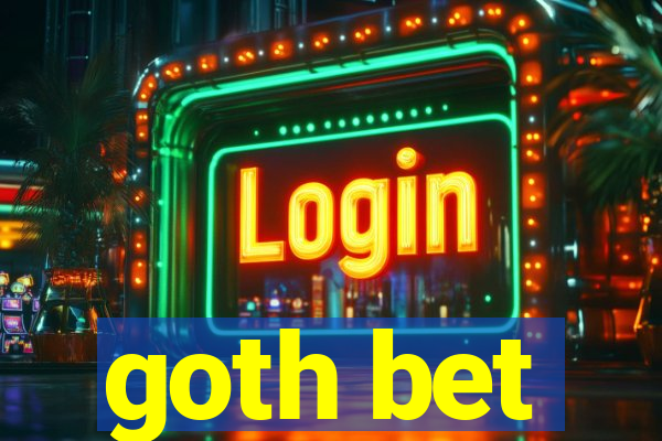 goth bet