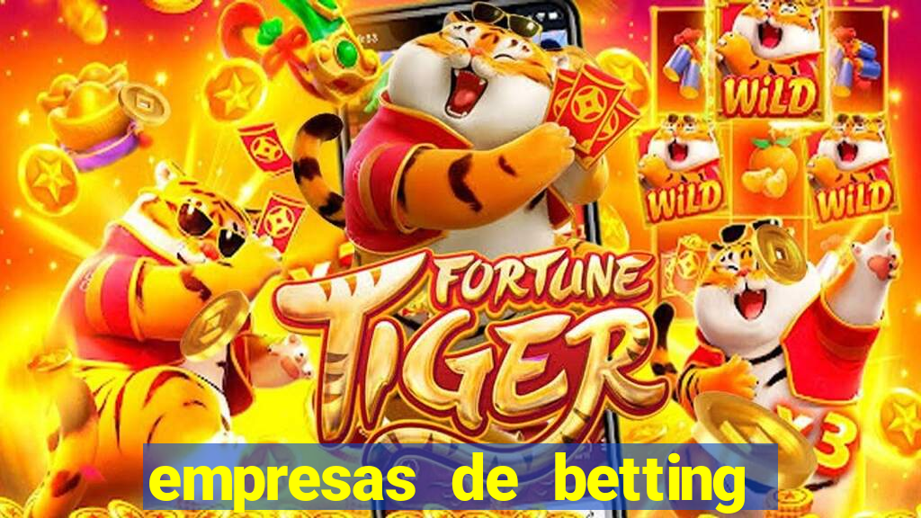 empresas de betting no brasil