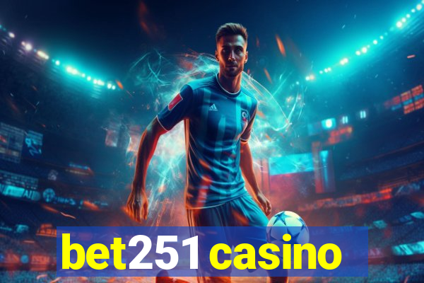 bet251 casino