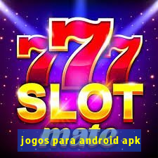 jogos para android apk