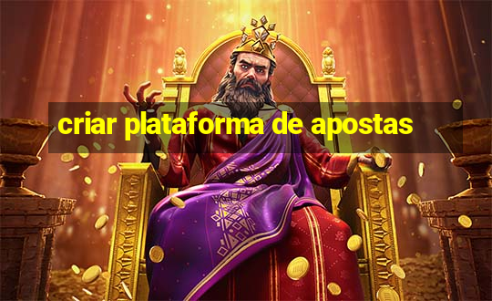 criar plataforma de apostas