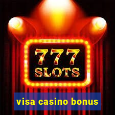 visa casino bonus