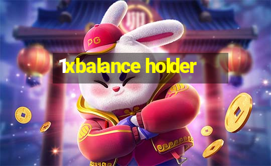 1xbalance holder