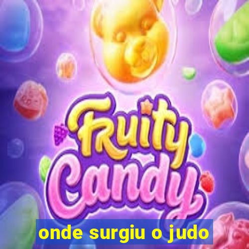 onde surgiu o judo