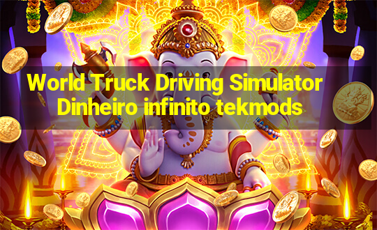 World Truck Driving Simulator Dinheiro infinito tekmods