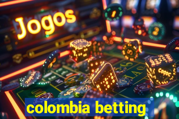 colombia betting