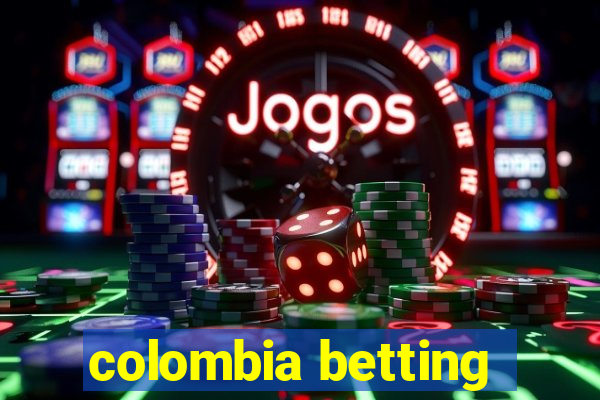 colombia betting