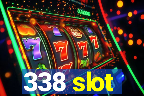 338 slot