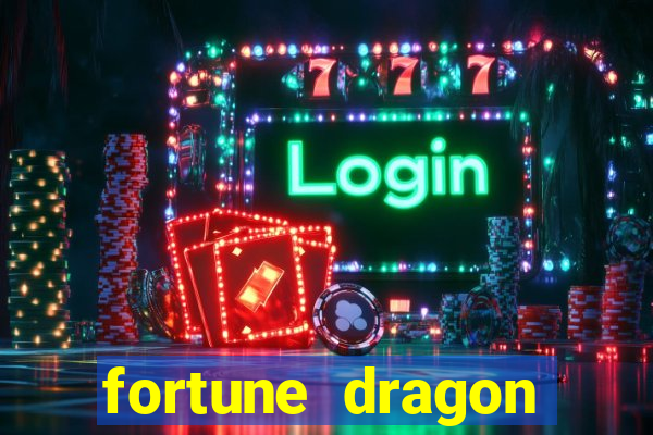 fortune dragon horário pagante