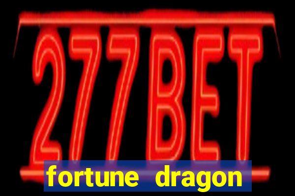 fortune dragon horário pagante