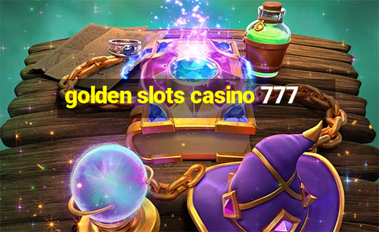 golden slots casino 777