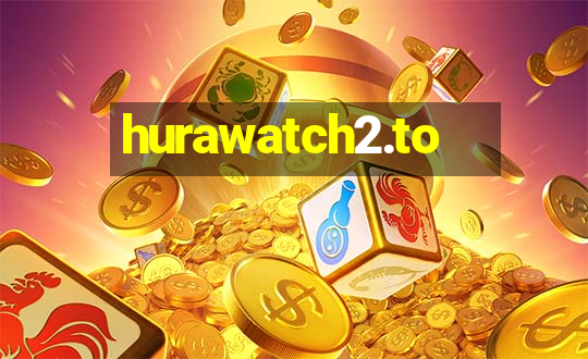 hurawatch2.to