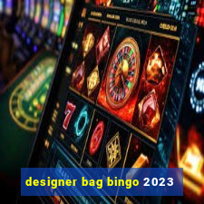 designer bag bingo 2023