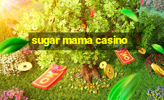 sugar mama casino