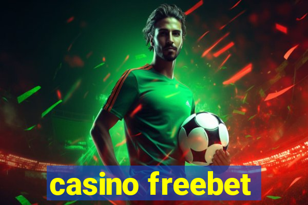 casino freebet