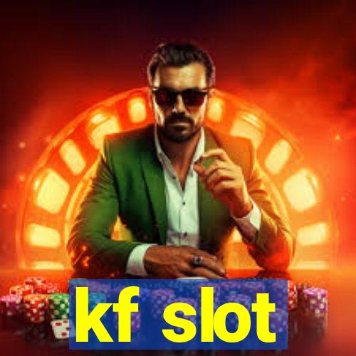 kf slot