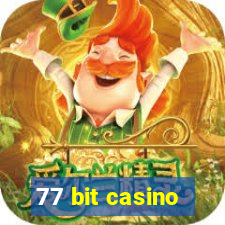 77 bit casino