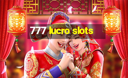 777 lucro slots