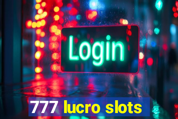 777 lucro slots