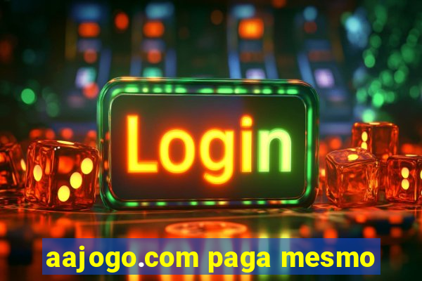 aajogo.com paga mesmo