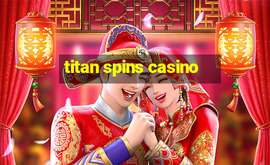 titan spins casino