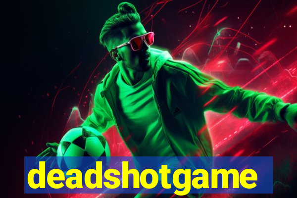 deadshotgame