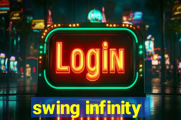 swing infinity