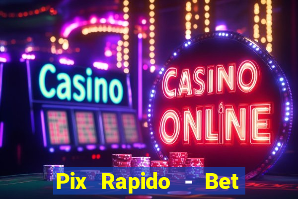 Pix Rapido - Bet Sport 365