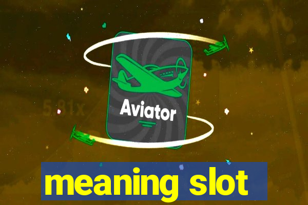 meaning slot