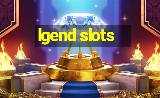 lgend slots