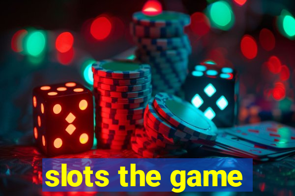 slots the game