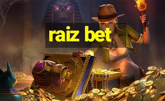 raiz bet